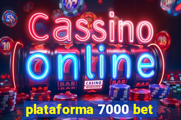 plataforma 7000 bet